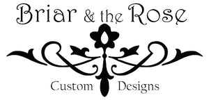 Briar and the Rose Custom Designs